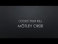 Mötley Crüe | Looks That Kill (Lyrics)