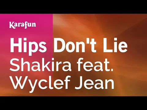 Download MP3 Hips Don't Lie - Shakira \u0026 Wyclef Jean | Karaoke Version | KaraFun