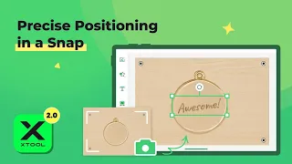 Learn xTool S1 s New Positioning Method Snapshot with XCS APP