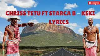 CHRISS TETU FT STARCA B KEKI LYRICS 