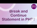 Break and Continue Statement in PHP Break in PHP Continue in PHP Break Continue