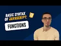 JavaScript Basic Syntax Functions