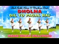 Download Lagu DHOLNA REMIX | DIL TO PAGAL HAI | TIKTOK VIRAL | SENAM KREASI INDIA | CHOREO Irna Chendani