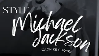 STYLE MICHAEL JACKSON GAON KE CHOKRI |Ketun Maharyel