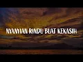 Download Lagu Nyanyian Rindu Buat Kekasih, Bila Diri Disayangi, Cinta Bandar Tasik Selatan (Lirik) - DATA