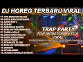 Lagu DJ TOR MONITOR KETUA ALBUM TRAP PARTY TASSO BASS HOREG VIRAL TIKTOK TERBARU 2025