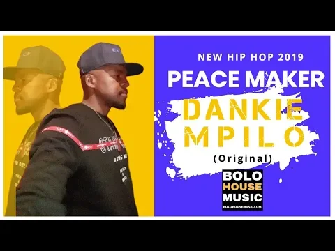 Download MP3 Peace Maker - Dankie Mpilo [New Hit 2019]
