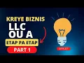 CREATING YOUR LLC BUSINESS STEP BY STEP PART 1