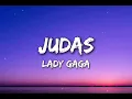 Judas - Lady Gaga (Lyrics)