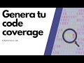 Aprende a generar el CODE COVERAGE paso a paso
