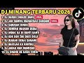 Lagu DJ MINANG TERBARU 2026 FULL BASS - DJ DARAH LAH TARASO BAKU X ADIAK DANGAKAN KINI VIRAL TIKTOK