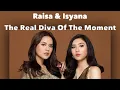 Download Lagu RAISA DAN ISYANA - DIVA SESUNGGUHNYA SAAT INI