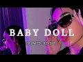 Baby Doll - [Slowed + Reverb] BEST LOFI STUDIO | #sunnnyleon