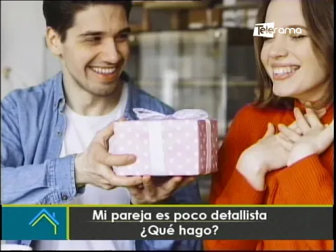 Mi pareja es poco detallista ¿Qué hago?