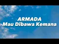 Download Lagu Armada - Mau Dibawa Kemana (Lirik)