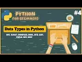 python Data Types Full Guide int float str list tuple set dict Explained with Examples