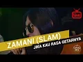 Lagu Zamani (Slam) - Jika Kau Rasa Getarnya (Live)