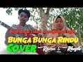 Download Lagu Bunga Bunga Rindu _ Rita Sugiarto _Cover Risma \u0026 Rhajib