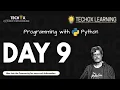 DAY 9 Programming with Python - Batch 1 TECHOX LEARNING
