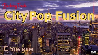 Download City Pop Fusion　JAZZ FUNK SOUL  ／Backing Track (C 106 BPM) MP3