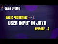 User Input in Java Scanner Basics Java Coding - Episode 4 PrepLoop