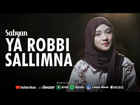 Download MP3 YA ROBBI SALLIMNA ( يَا رَبِّ سَلِّمْنَا ) - SABYAN (OFFICIAL MUSIC VIDEO)