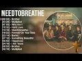 N E E D T O B R E A T H E Greatest Hits ~ Top Praise And Worship Songs