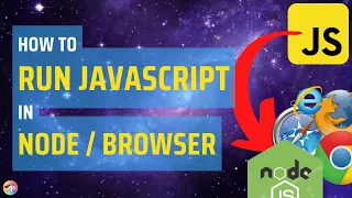 How to Run JavaScript in Node and the Browser 7 Ways