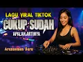 Lagu LAGU VIRAL TIKTOK!! COVER DJ CUKUP SUDAH, AKU LELAH, AKU BOSAN MENDENGAR KISAHMU | APALAH ARTINYA