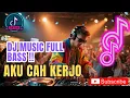 Download Lagu DJ AKU CAH KERJO - FULL BASS HOREG