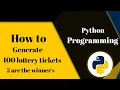 Lottery Ticket Generator Python Program to Generate 100 lottery tickets