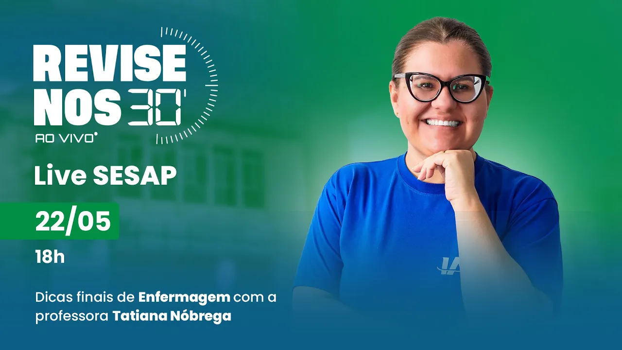 Revise nos 30 - Enfermagem - Profa. Tatiana Nóbrega