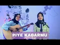 Download Lagu PIYE KABARMU - AFTERSHINE || yolandani akustik cover