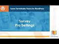 09 Learn Formidable Forms - Survey Pro Settings