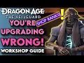 You re Upgrading Wrong Workshop Guide For Dragon Age The Veilguard Dragon Age Veilguard Tips