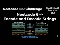 Neetcode 6 Encode and Decode Strings TheThirdTierGuy