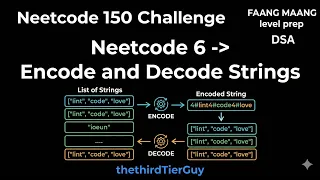 Neetcode 6 Encode and Decode Strings TheThirdTierGuy