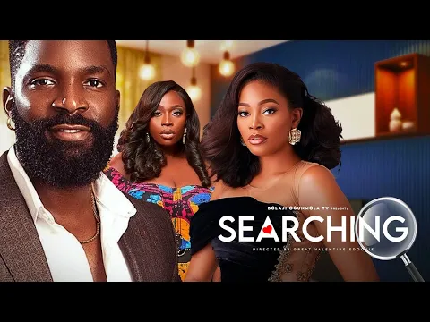 Download MP3 SEARCHING (NEW MOVIE) - KIEKIE, BOLAJI OGUNMOLA, ESO DIKE, 2024 LATEST FULL NOLLYWODMOVIE