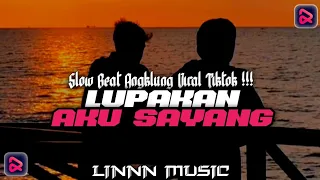 Download SLOW ANGKLUNG !!! DJ LUPAKAN AKU SAYANG - TRI SUAKA  VIRAL TIKTOK [ Zae/Lin \u0026 Karina Version ] MP3