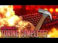 Are hammers Turing complete