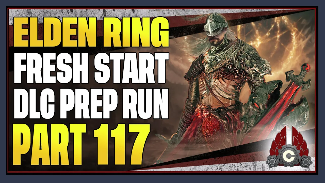 CohhCarnage Plays Elden Ring (Paladin Try Hard Run For Shadow Of The Erdtree) - Part 117