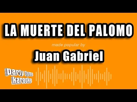 Download MP3 Juan Gabriel - La Muerte Del Palomo (Versión Karaoke)