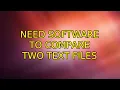 Need Software to compare two text files 2 Solutions