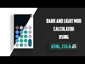 How To Create Calculator With Dark Mode and Light Mod Using JavaScript