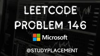 Leetcode 146 LRU Cache Asked by Microsoft DSA Problem