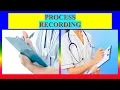 NURSING PROCESS RECORDING - Definition Features Purpose Pre
