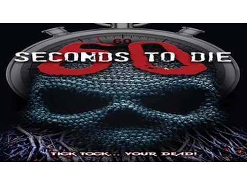 60 Seconds to Die -  Count the Seconds and you're DEAD! - WATCH