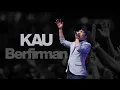 Lagu KAU BERFIRMAN