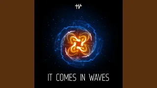 it comes in waves