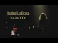 Download Lagu Isabel LaRosa - Haunted (Köln, Live)